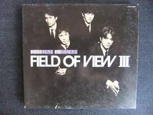 CDアルバム-3　　　　FIELD OF VIEW III 　NOW HERE　NO WHERE
