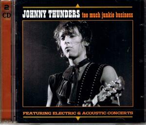 新品 ジョニー・サンダーズ 【TOO MUCH JUNKIE BUSINESS】 2CD