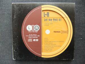 CDアルバム-2　　 L⇔R　Let me Roll it!　
