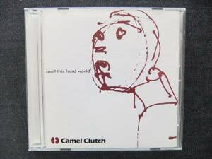 CDアルバム-2　　Camel Clutch 　spoil this hard world　　帯付