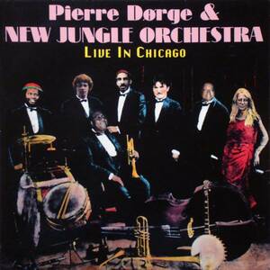 ◆PIERRE DORGE/NEW JUNGLE ORCHESTRA/LIVE IN CHICAGO (DEN LP)