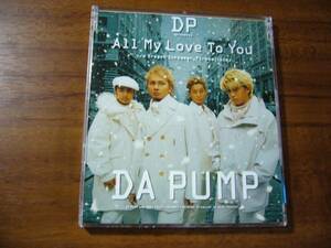 DA PUMP / All my love to you ★送料無料・CD/即決！