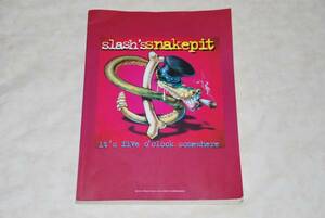 ●　送料無料！　●　スラッシュズ・スネイクピット　slash's snakepit　イッツ・ファイヴ・オクロック・サムホエア　【 バンドスコア 】