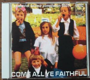 COME ALL YE FAITHFUL/Candy Eyes/Tricycle Popstar/Andor/Bainmaries/Truh Merchants/Scarlet Rose/Paris Collection渋谷系Ken Gillespie