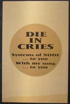 Die In Cries/Systems of Node...to you With my song...to you_画像1