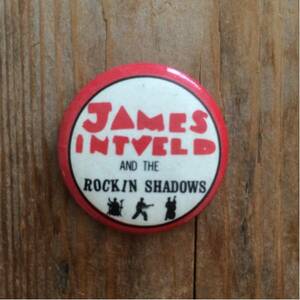 JAMES INTVELD AND THE ROCKIN' SHADOWS 缶バッチ ロカビリー