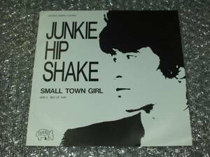 ＥＰ★JUNKIE HIP SHAKE「SMALL TOWN GIRL」自主1st～田中淳