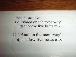 DJ SHADOW / BLOOD ON THE MOTORWAY ( LIVE BEATS MIX )