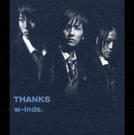 w-inds.★通常盤【トレーディングカード封入】「ＴＨＡＮＫＳ」