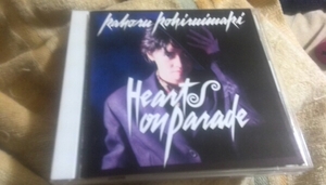 Hearts on Parade / 小比類巻かほる　ＣＤ　　　,K