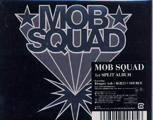 未開封★MOB SQUAD☆麻波25/SOURCE/黒兄/Dragon Ash/ONO-G他