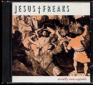 jesus freaks socially unacceptable 1993 cd thrash