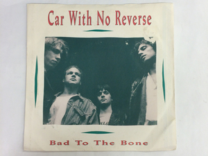 7012/80's/Bad To The Bone /Car With No Reverse/7inch