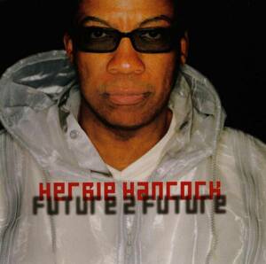 （国内盤）Herbie Hancock/FUTURE 2 FUTURE/CHAKA KHAN/参加！