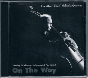 幻のＣＤ 廃盤/レア盤★アトロ・ウェイド・ミッコラAtro Wade Mikkola feat. Eric Alexander/On The Way