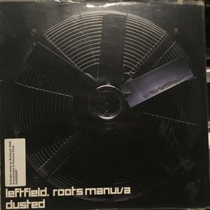 Leftfield , Roots Manuva / Dusted