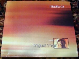 Miguel Migs/Nite:Life 03★Dennis Ferrer　Deepハウス