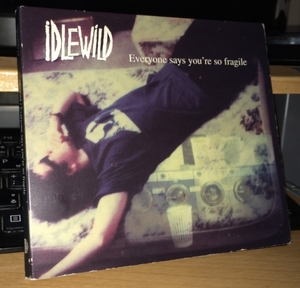 IDLEWILD Everyone Says You're So Fragile CD EP 1998