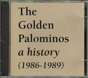 * ゴールデン・パロミノス★GOLDEN PALOMINOS a history 1986-1989