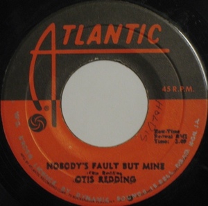 Otis Redding - Nobody's Fault But Mine ■funky soul 45 試聴