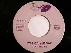 Soul 45★Clay Brown - Walk With A Groove/Everybody's Talkin' 7inch, EP