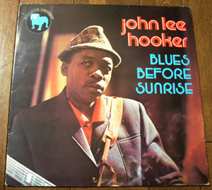 JOHN LEE HOOKER - BLUES BEFORE SUNRISE - LP / Little Wheel,I'm In The Mood,Hobo Blues,Want Ad Blues,Maudie,BULLDOG RECORDS