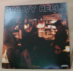 グルーヴィー・ヒールズ GROOVY HEELS(LP,新品)