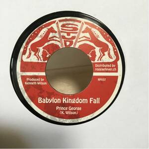 Prince George / Babylon Kingdom Fall 7'' キラールーツ 入手難