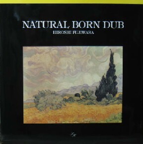 $ HIROSHI FUJIWARA / NATURAL BORN DUB (VIJP-15004) YYY64-1338-10-10 藤原ヒロシ