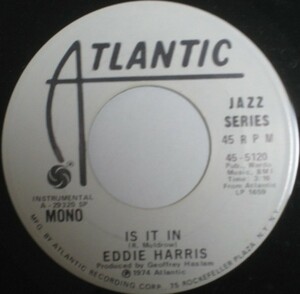Eddie Harris - Is It In - Atlantic ■ funk jazz 45 試聴