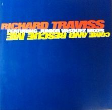$ Richard Traviss / Come And Rescue Me (MAG1030T) PS Y2
