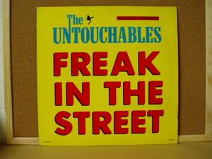 THE UNTOUCHABLES / FREAK IN THE STREET