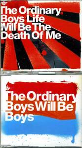 Ordinary Boys.Life Will Be the Death of Me/Boys Will Be Boys