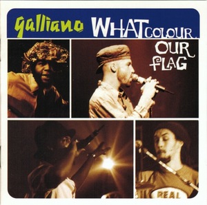 CD What Colour Our Flag / Galliano
