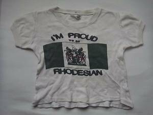 珍品 実物ローデシア製Ｔシャツ I'M PROUD TO BE RHODESIAN