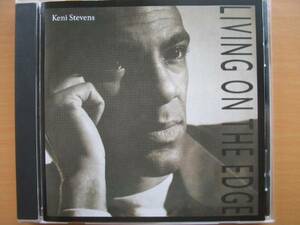 Keni Stevens /Living on the Edge