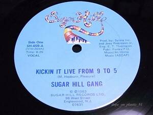 Sugar Hill Gang / Kickin It Live From 9 To 5/US Original/5点以上で送料無料、10点以上で10%割引!!!/12'