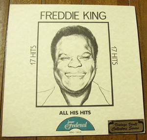 FREDDIE KING - LP/ 50s,BLUES,ロカビリー,60s,R&B,モッズ,You'Ve Got To Love Her With Feeling,Hide Away,See See Baby,Onion Rings,KING