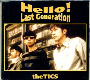 ◆the TICS 「Hello! Last Generation」