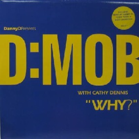 $ D:MOB WITH CATHY DENNIS / WHY ? (FX 227) 857 389-1 原修正 Y15-4F 9A2　12インチ　レコード