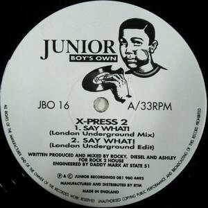 $ X-Press 2 / Say What! (JBO 16) Y80? Junior Boy's Own 新品 レコード