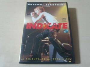 高橋直純DVD「A'LIVE 2004「INDICATE」at SHiBUYA-AX」渋谷AX●