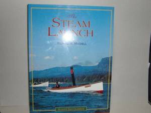 洋書　RICHARD M.MITCHELL★THE　STEAM　LAUNCH