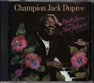CHAMPION JACK DUPREE / BACK HOME IN NEW ORLEANS 1990 CA