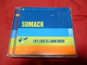 CD【Sumack】Lp 1:This Is Junk Rock