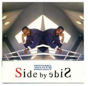 CD MICHAEL WHITE PROJECT 『SIDE BY SIDE　』　