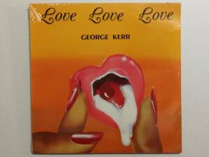 SEALED!! GEORGE KERR - LOVE LOVE LOVE - レアUSオリジナルLP!!