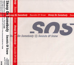 未開封★Skoop On Somebody☆Sounds Of Snow