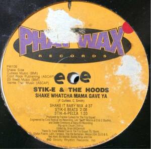 Stik-E & The Hoods / Shake Whatcha Mama Gave Ya