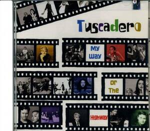 ◆Tuscadero(タスカデロ)「My Way Or The Highway」